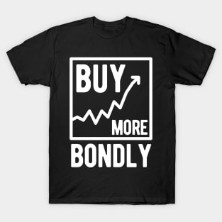 Buy More Bondly T-Shirt